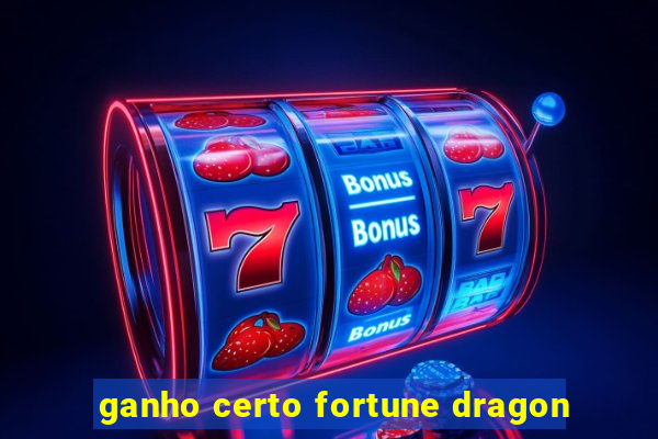 ganho certo fortune dragon